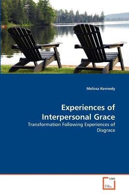 Experiences of Interpersonal Grace - Kennedy, Melissa, Pharm.D.