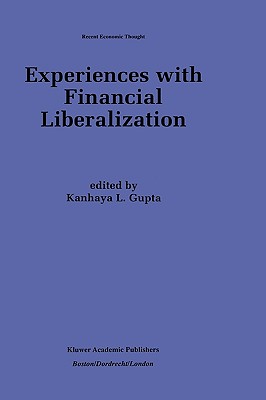 Experiences with Financial Liberalization - Gupta, K L (Editor)