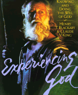 Experiencing God: Knowing and Doing the Will of God - Blackaby, Henry T, and King, Claude V (Preface by)