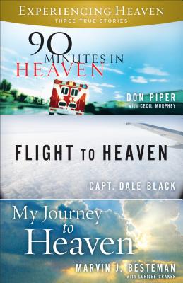Experiencing Heaven: Three True Stories - Piper, Don, and Besteman, Marvin J, and Black, Capt Dale