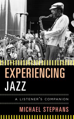 Experiencing Jazz - Stephans, Michael