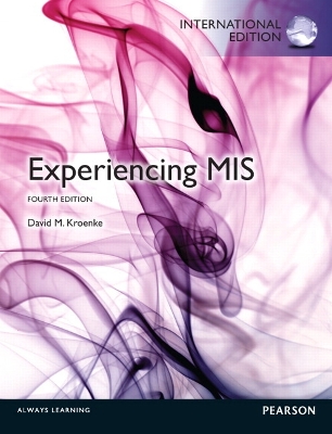 Experiencing MIS: International Edition - Kroenke, David M.