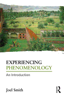 Experiencing Phenomenology: An Introduction