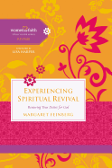 Experiencing Spiritual Revival: Renewing Your Desire for God