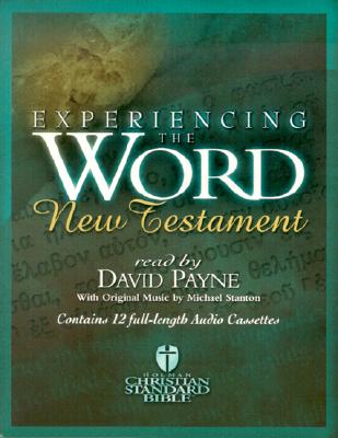 Experiencing the Word New Testament-Hcsb - Payne, David (Producer), and Stanton, Michael (Composer)