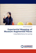 Experiential Mapping of Museum Augmented Places