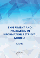 Experiment and Evaluation in Information Retrieval Models