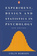 Experiment, Design and Statistics in Psychology - Robson, Colin