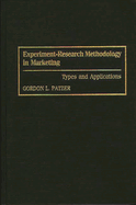 Experiment-Research Methodology in Marketing: Types and Applications