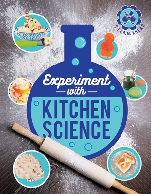 Experiment with Kitchen Science: Fun Projects to Try at Home - Arnold, Nick