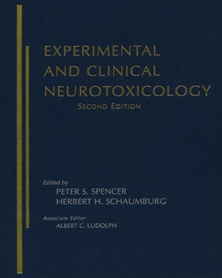 Experimental and Clinical Neurotoxicology - Spencer, Peter S (Editor), and Schaumburg, Herbert H (Editor), and Ludolph, Albert C (Editor)