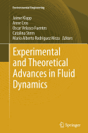 Experimental and Theoretical Advances in Fluid Dynamics