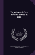 Experimental Corn Hybrids Tested in 1956