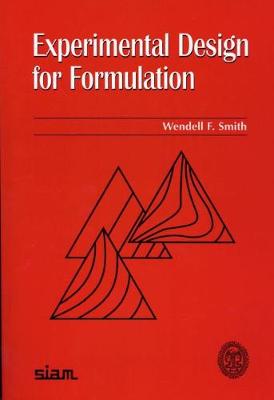 Experimental Design for Formulation - Smith, Wendell F