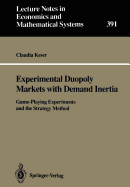 Experimental Duopoly Markets with Demand Inertia: Game-Playing Experiments and the Strategy Method