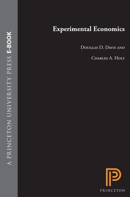 Experimental Economics - Davis, Douglas D, and Holt, Charles