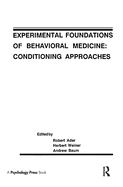 Experimental Foundations of Behavioral Medicines: Conditioning Approaches