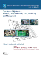 Experimental Hydraulics: Methods, Instrumentation, Data Processing and Management: Volume I: Fundamentals and Methods