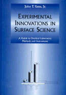 Experimental Innovations in Surface Science: A Guide to Practical Laboratory Methods and Instruments