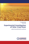 Experimental Investigation of Solar Crop Dryer