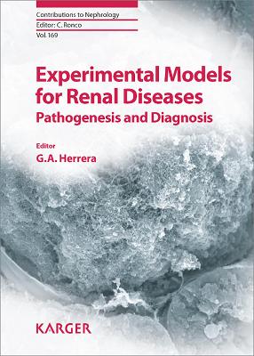 Experimental Models for Renal Diseases: Pathogenesis and Diagnosis - Herrera, G.A. (Editor), and Ronco, Claudio (Series edited by)