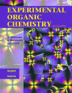 Experimental Organic Chem: Miniscale Appr 2e - Gilbert, John C