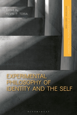 Experimental Philosophy of Identity and the Self - Tobia, Kevin (Editor), and Beebe, James R (Editor), and Sytsma, Justin (Editor)