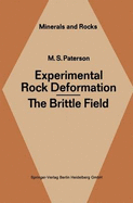 Experimental Rock Deformation - The Brittle Field - Paterson, M S