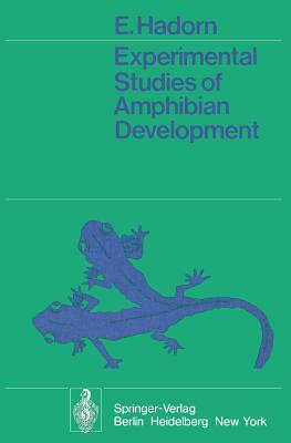 Experimental Studies of Amphibian Development - Hadorn, E, and Turner, D (Translated by)