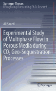 Experimental Study of Multiphase Flow in Porous Media During CO2 Geo-Sequestration Processes