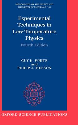 Experimental Techniques in Low-Temperature Physics - White, Guy K, and Meeson, Philip J