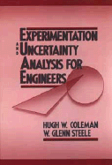 Experimentation and Uncertainty Analysis for Engineers - Coleman, Hugh W, and Steele, W Glenn