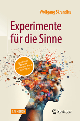 Experimente Fr Die Sinne: Spannende Versuche Zur Wahrnehmung Fr Zu Hause - Skrandies, Wolfgang