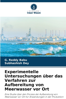 Experimentelle Untersuchungen ?ber das Verfahren zur Aufbereitung von Meerwasser vor Ort - Babu, G Reddy, and Dey, Subhashish