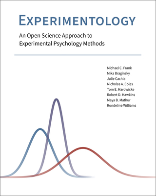 Experimentology: An Open Science Approach to Experimental Psychology Methods - Frank, Michael C, and Braginsky, Mika, and Cachia, Julie