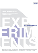 Experiments: Architecture Between Sciences and the Arts