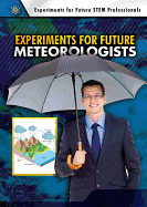 Experiments for Future Meteorologists
