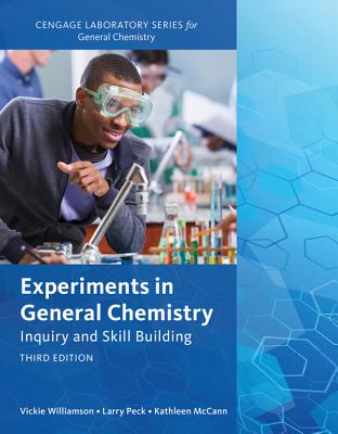 Experiments in General Chemistry: Inquiry and Skill Building - Williamson, Vickie, and Peck, Larry, and McCann, Kathleen
