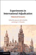 Experiments in International Adjudication: Historical Accounts