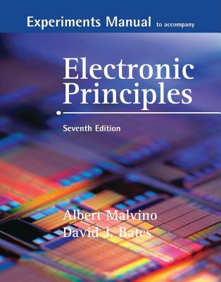 Experiments Manual to Accompany Electronic Principles - Malvino, Albert, and Bates, David J