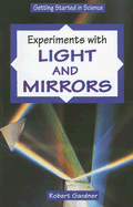 Experiments with Light and Mirrors