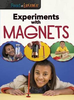 Experiments with Magnets - Thomas, Isabel
