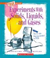 Experiments with Solids, Liquids, and Gases