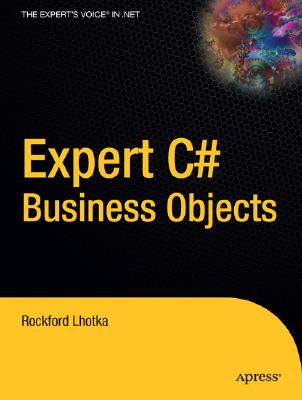 Expert C# Business Objects - Lhotka, Rocky