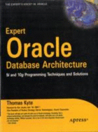 Expert Oracle Database Architecture 9I & 10G Programming - Kyte, Thomas