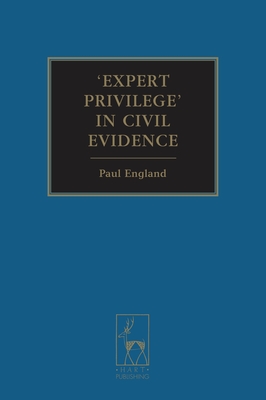 'Expert Privilege' in Civil Evidence - England, Paul
