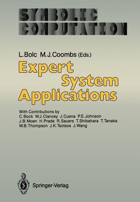 Expert System Applications - Bolc, Leonard (Editor), and Bock, C (Contributions by), and Coombs, Michael J (Editor)