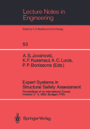 Expert Systems in Structural Safety Assessment: Proceedings of an International Course October 2-4, 1989, Stuttgart, Frg