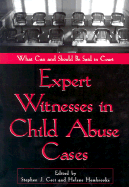 Expert Witnesses in Child Abuse Cases: What Can and Should Be Said in Court