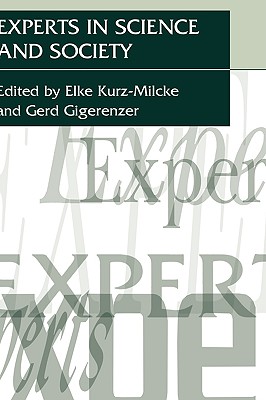 Experts in Science and Society - Kurz-Milcke, Elke (Editor), and Gigerenzer, Gerd (Editor)